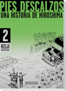 Pies Descalzos 2: Una Historia de Hiroshima / Barefoot Gen Volume 2: A Story of Hiroshima