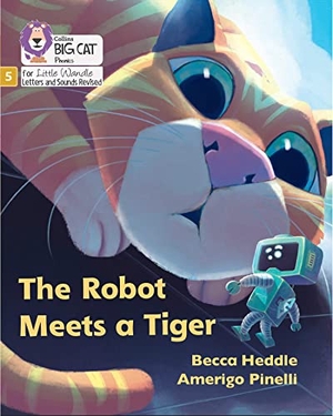Heddle, Becca. The Robot Meets a Tiger - Phase 5 Set 2. HarperCollins UK, 2022.