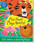 Mad About Mega Beasts!