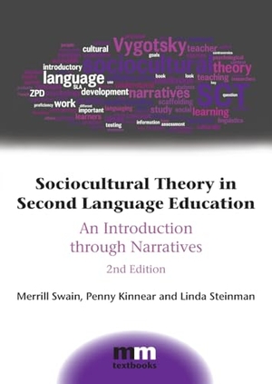 Swain, Merrill / Kinnear, Penny et al. Sociocultural Theory in Second Language Education - An Introduction through Narratives. Multilingual Matters, 2015.