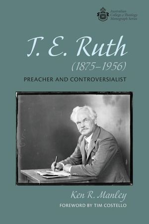 Manley, Ken R.. T. E. Ruth (1875-1956). Wipf and Stock, 2021.
