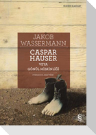 Caspar Hauser Veya Gönül Miskinligi