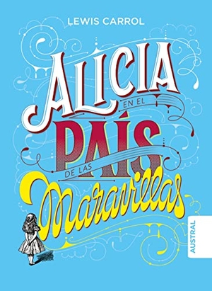 Carroll, Lewis. Alicia En El País de Las Maravillas TD / Alice in Wonderland. Planeta Publishing Corp, 2022.
