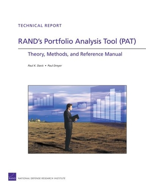Davis, Paul K / Paul Dreyer. Rand's Portfolio Analysis Tool (Pat) - Theory, Methods, and Reference Manual. RAND Corporation, 2009.