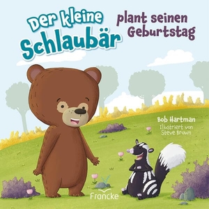 Hartman, Bob. Der kleine Schlaubär plant seinen Geburtstag. Francke-Buch GmbH, 2026.