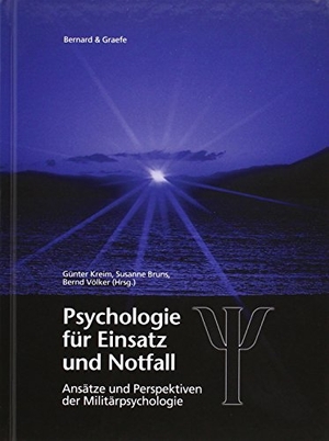 Kreim, Günter / Susanne Bruns et al (Hrsg.). Psychologie für Einsatz und Notfall - Ansätze und Perspektiven der Militätpsychologie. Bernard & Graefe, 2014.