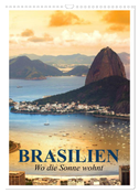 Brasilien. Wo die Sonne wohnt (Wandkalender 2025 DIN A3 hoch), CALVENDO Monatskalender