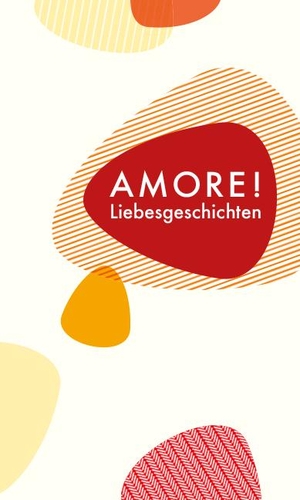 Susanne Schüssler. Amore! - Italienische Liebesgeschichten. Wagenbach, K, 2019.