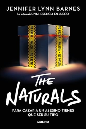 Barnes, Jennifer Lynn. The Naturals: Para Cazar a Un Asesino Tienes Que Ser Su Tipo / The Naturals: To Catch a Serial Killer, You Have to Think Like One. Prh Grupo Editorial, 2023.