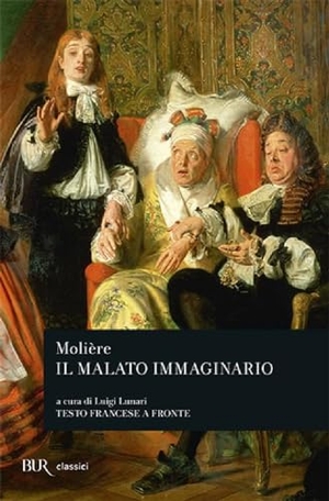 Molière. Il malato immaginario. Testo francese a fronte. Rizzoli, 1976.