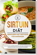 Sirtuin Diät: Abnehmen mit Sirtfood für Anfänger