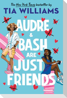 Audre & Bash Are Just Friends