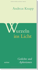 Wurzeln ins Licht