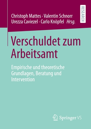 Mattes, Christoph / Valentin Schnorr et al (Hrsg.). Verschuldet zum Arbeitsamt - Empirische und theoretische Grundlagen, Beratung und Intervention. Springer-Verlag GmbH, 2021.