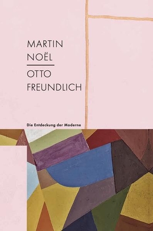 Oelschlägel, Petra / Kunstmuseum Villa Zanders (Hrsg.). Martin Noël - Otto Freundlich - Die Entdeckung der Moderne. Verlag Kettler, 2024.