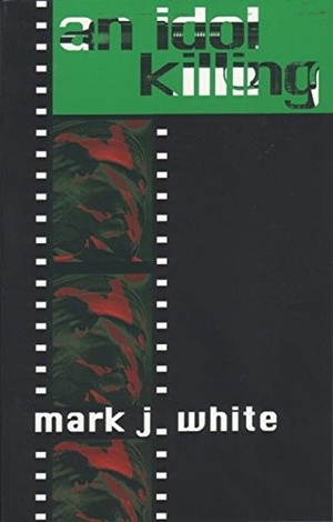 White, Mark. An Idol Killing. AK Press, 2001.