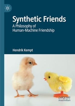 Kempt, Hendrik. Synthetic Friends - A Philosophy of Human-Machine Friendship. Springer International Publishing, 2023.