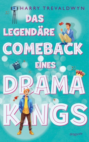 Trevaldwyn, Harry. Das legendäre Comeback eines Drama Kings - Eine queere Liebesgeschichte mit Herz und Humor für alle Fans von Heartstopper und Glee! | Rom-Com ab 14 Jahren. Dragonfly, 2026.