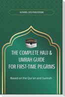 The Complete Hajj & Umrah Guide for First-Time Pilgrims