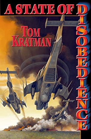 Kratman, Tom. A State of Disobedience. Baen, 2005.
