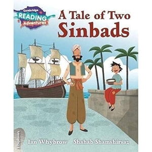 Whybrow, Ian. Cambridge Reading Adventures a Tale of Two Sinbads 3 Explorers. Cambridge University Press, 2017.