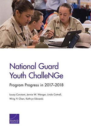 Constant, Louay / Wenger, Jennie W et al. National Guard Youth Challenge - Program Progress in 2017-2018. RAND Corporation, 2019.