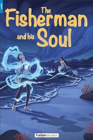 Books, Foxton / Oscar Wilde. The Fisherman and His Soul - Foxton Reader Level-4 (1300 Headwords B1/B2) with free online AUDIO. Foxton Books, 2025.