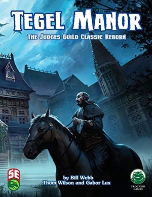 Webb, Bill / Wilson, Thom et al. Tegel Manor - 5th Edition. Lesser Gnome, 2019.