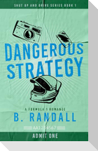 Dangerous Strategy