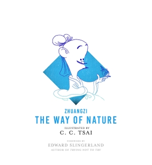 Zhuangzi. The Way of Nature. Princeton University Press, 2019.