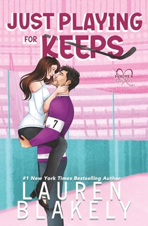 Blakely, Lauren. Just Playing for Keeps. Lauren Blakely Books, 2026.