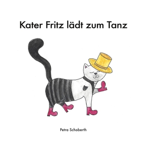 Schoberth, Petra. Kater Fritz lädt zum Tanz. Books on Demand, 2020.