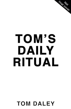 Daley, Tom. Tom's Daily Goals - Never Feel Hungry or Tired Again. HarperCollins Publishers, 2025.
