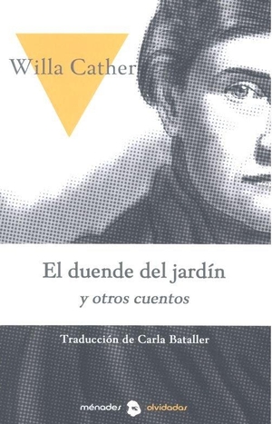 Cather, Willa. El duende del jardín : y otros cuentos. Ménades Editorial S.L.U., 2019.