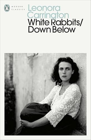 Carrington, Leonora. White Rabbits/Down Below. Penguin Books Ltd (UK), 2026.