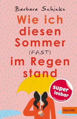 Schinko, Barbara. Wie ich diesen Sommer (fast) im Regen stand. Beltz Verlagsgruppe, 2024.