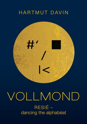 Davin, Hartmut. Vollmond - Resié - dancing the alphabéat. Books on Demand, 2023.