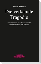 Die verkannte Tragödie
