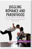 Juggling Romance and Parenthood