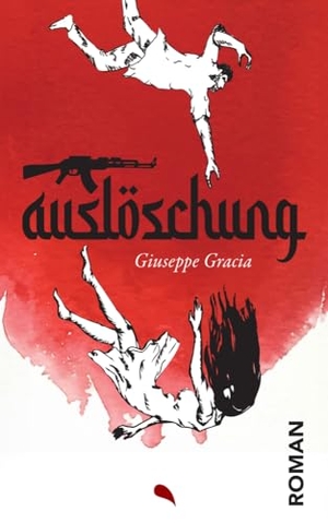 Gracia, Giuseppe. Auslöschung - Roman. fontis, 2024.