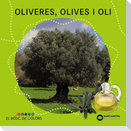 Oliveres, olives i oli