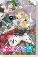 The World's Strongest Rearguard: Labyrinth Country's Novice Seeker, Vol. 7 (Light Novel)