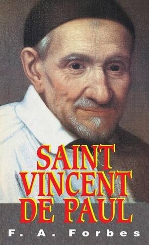 Forbes. St. Vincent de Paul. Tan Books, 1999.