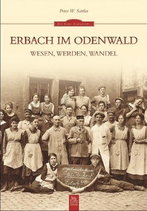 Sattler, Peter W.. Erbach im Odenwald - Wesen, Werden, Wandel. Sutton Verlag GmbH, 2016.