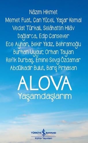 Alova. Yasamdaslarim. Türkiye Is Bankasi Kültür Yayinlari, 2017.