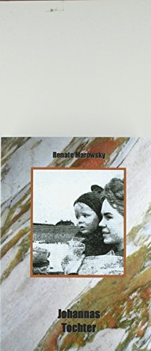 Marowsky, Renate. Johannas Tochter. Reimo Verlag, 2017.