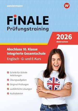 Kühne, John Alistair / Maraike Osterkamp. FiNALE Prüfungstraining Abschluss Integrierte Gesamtschule Niedersachsen - Englisch 2026 Arbeitsbuch mit Lösungsheft und Audio-Dateien. Westermann Lernwelten, 2025.