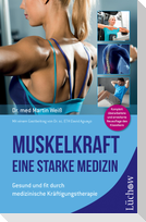 Muskelkraft - Eine starke Medizin
