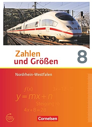Gabriel, Ilona / Knospe, Ines et al. Zahlen und Größen 8. Schuljahr. Schülerbuch Nordrhein-Westfalen Kernlehrpläne. Cornelsen Verlag GmbH, 2015.