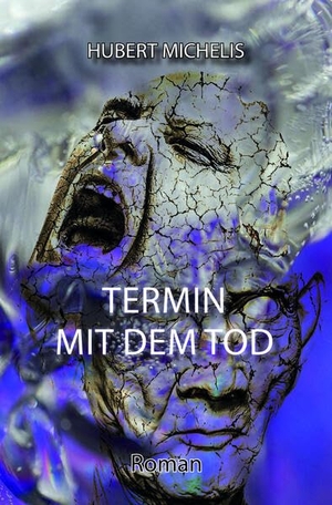 Michelis, Hubert. Termin mit dem Tod. Spica Verlag GmbH, 2023.